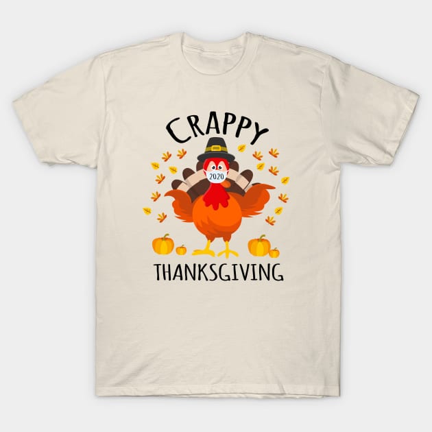 Crappy Thanksgiving Quarantine 2020 - Funny T-Shirt by Teesamd